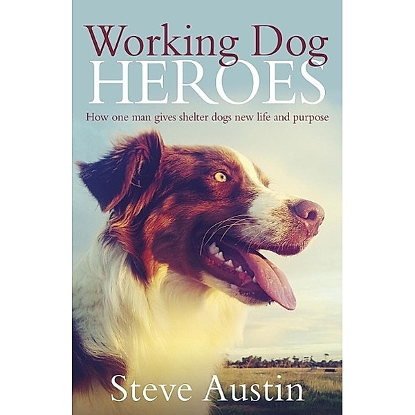 Working Dog Heroes, Steve Austin