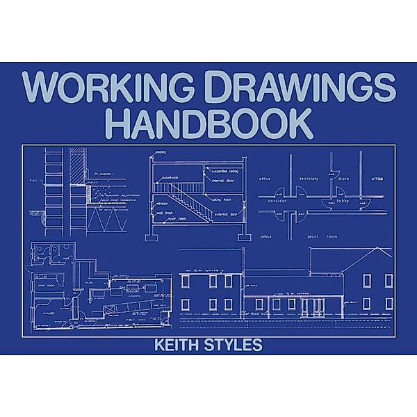 Working Drawings Handbook, Keith Styles