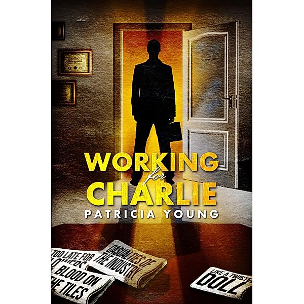 Working for Charlie / Patricia Young, Patricia Young