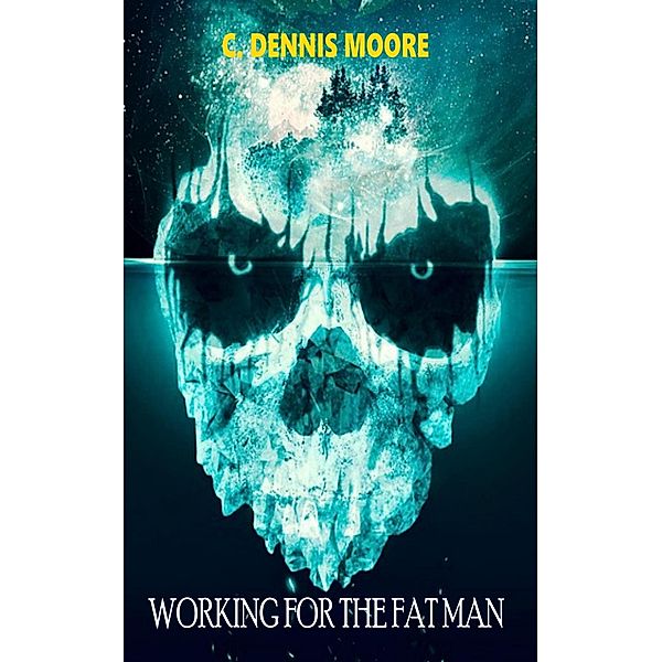 Working for the Fat Man (standalone shorts, #17) / standalone shorts, C. Dennis Moore