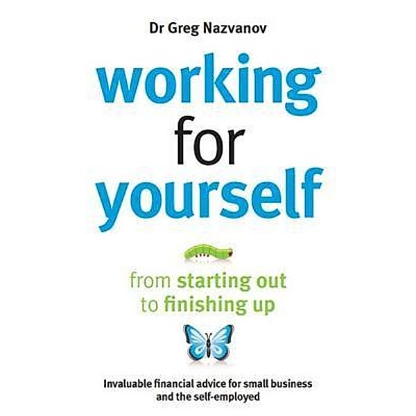 Working for Yourself / Major Street Publishing, Greg Nazvanov