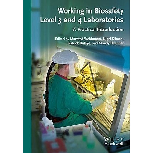 Working in Biosafety Level 3 and 4 Laboratories