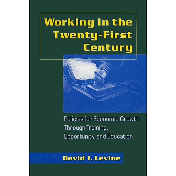Working in the 21st Century, David I. Levine