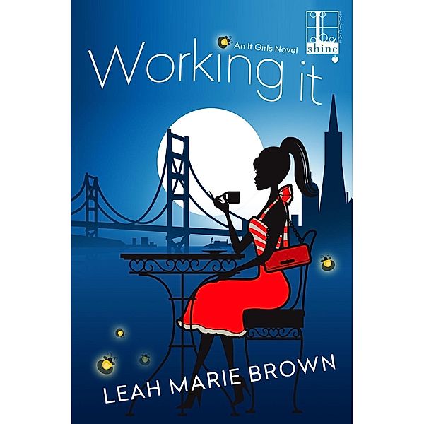 Working It / The It Girls Bd.3, Leah Marie Brown
