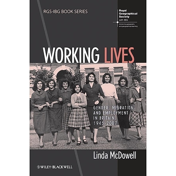 Working Lives / RGS-IBG Book Series, Linda Mcdowell