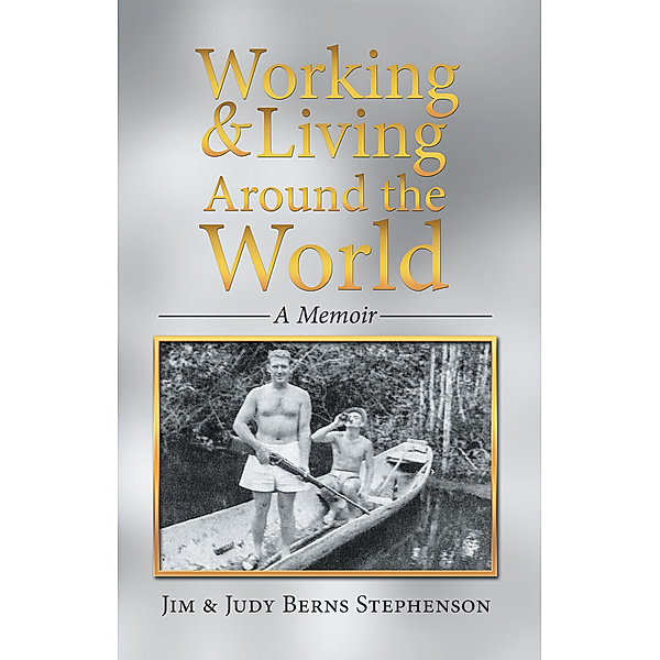 Working & Living Around the World, Jim Stephenson, Judy Berns Stephenson
