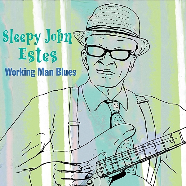 Working Man'S Blues, Sleepy John Estes