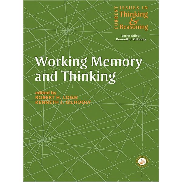 Working Memory and Thinking, Kenneth Gilhooly, Robert H. Logie