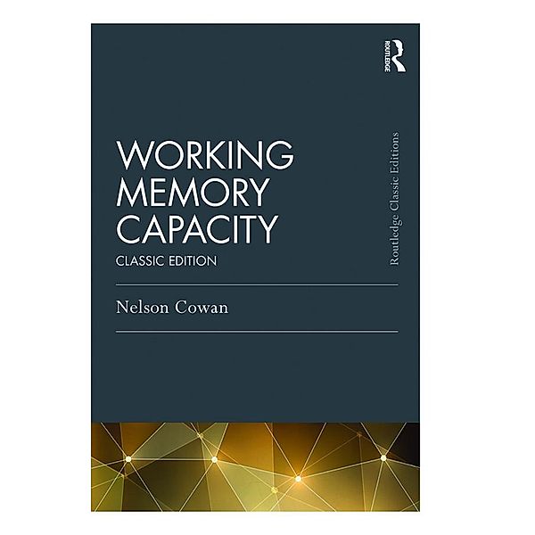 Working Memory Capacity, Nelson Cowan