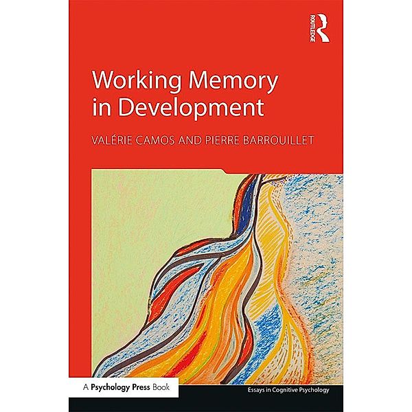 Working Memory in Development, Valérie Camos, Pierre Barrouillet