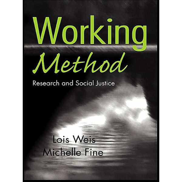 Working Method, Lois Weis, Michelle Fine