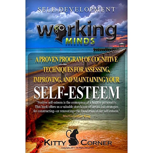 Working Minds: A Proven Program of Cognitive Techniques for Assessing, Improving, and Maintaining Your Self-Esteem (Self-Development Book), Kitty Corner
