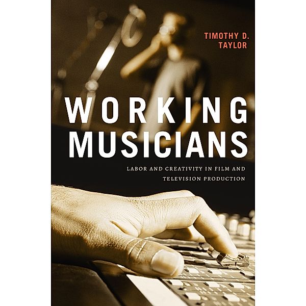 Working Musicians, Taylor Timothy D. Taylor