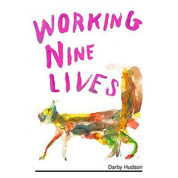 Working Nine Lives, Darby Hudson