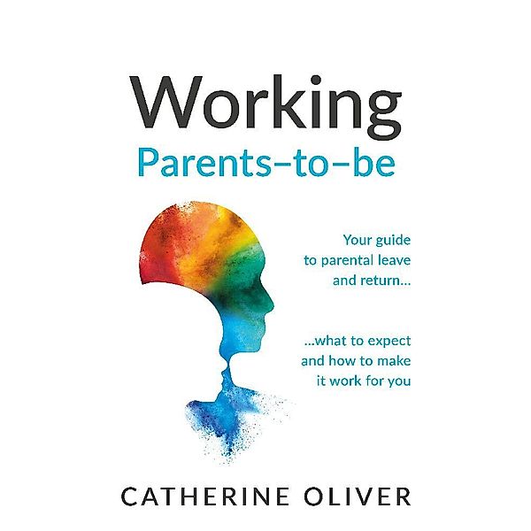 Working Parents-to-be, Catherine Oliver