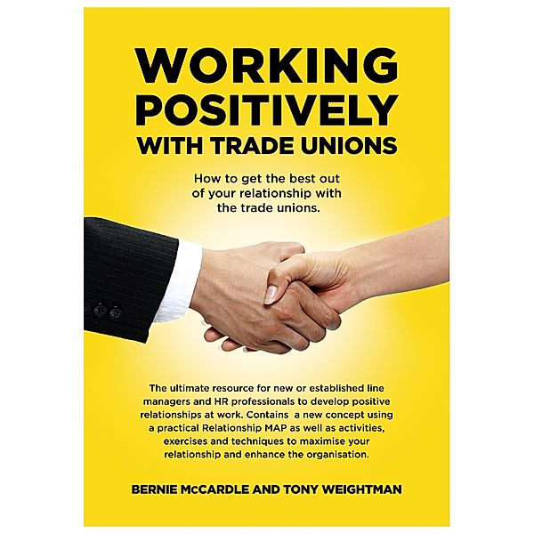 Working Positively With Trade Unions / Brown Dog Books, Bernie McCardle
