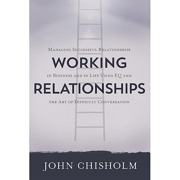 Working Relationships, John Chisholm