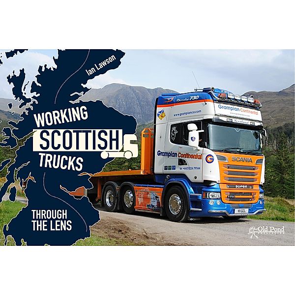 Working Scottish Trucks: Through the Lens, Ian Lawson