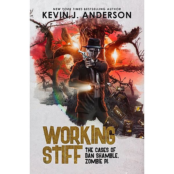 Working Stiff (Dan Shamble, Zombie PI, #4) / Dan Shamble, Zombie PI, Kevin J. Anderson