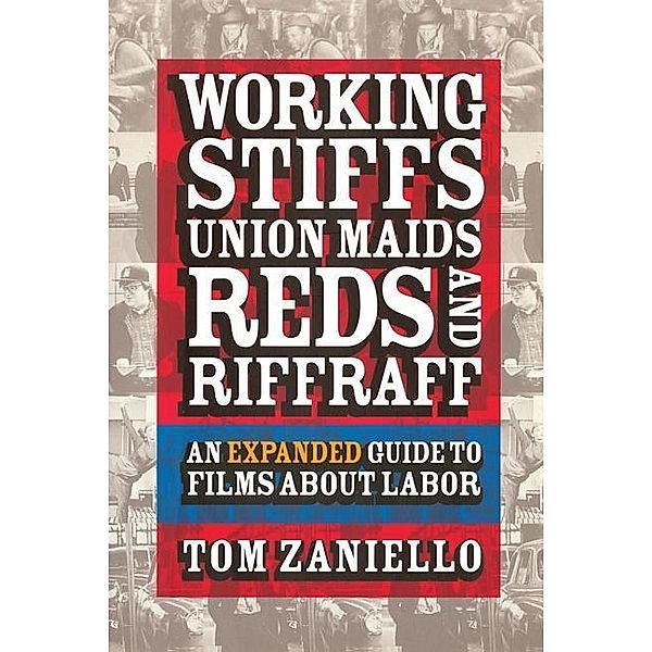 Working Stiffs, Union Maids, Reds, and Riffraff, Tom Zaniello