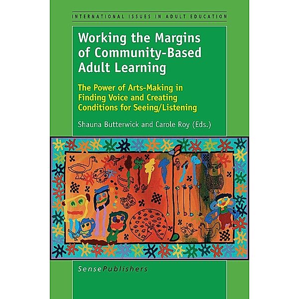 Working the Margins of Community-Based Adult Learning / International Issues in Adult Education
