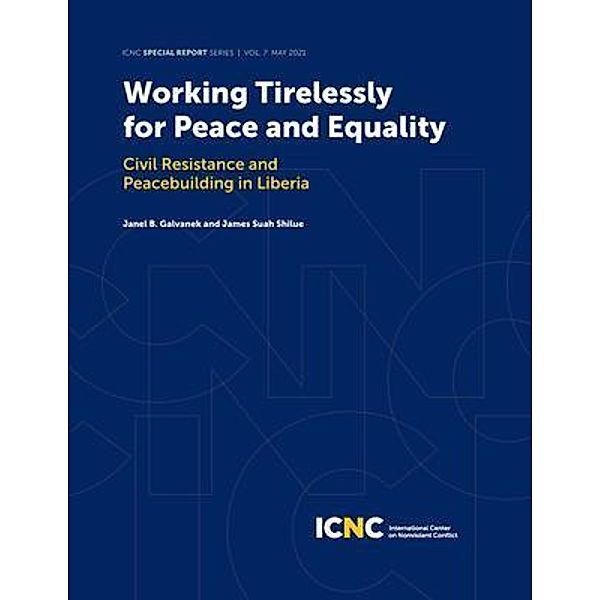 Working Tirelessly for Peace and Equality / International Center on Nonviolent Conflict, Janel Galvanek, James Shilue