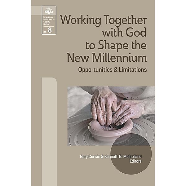 Working Together with God to Shape the New Millennium / Evangelical Missiological Society Series Bd.8