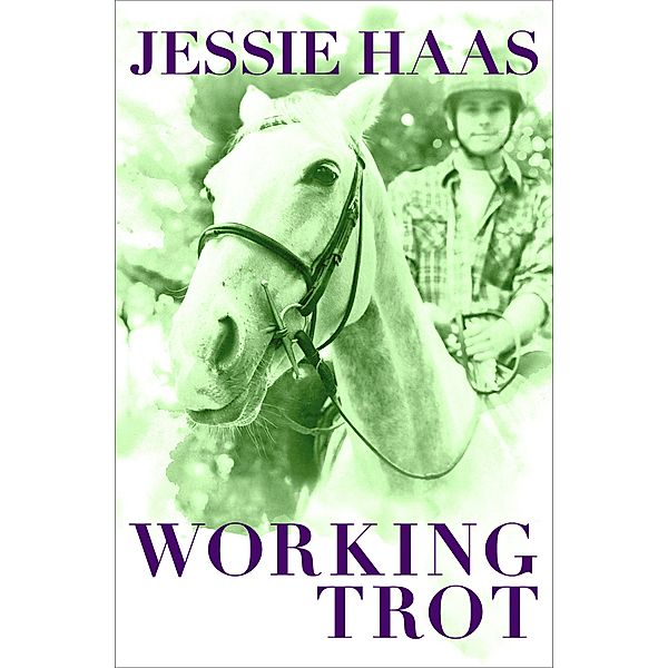 Working Trot, Jessie Haas