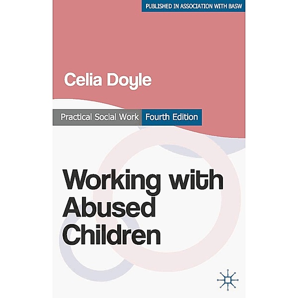 Working with Abused Children / Practical Social Work Series, Celia Doyle
