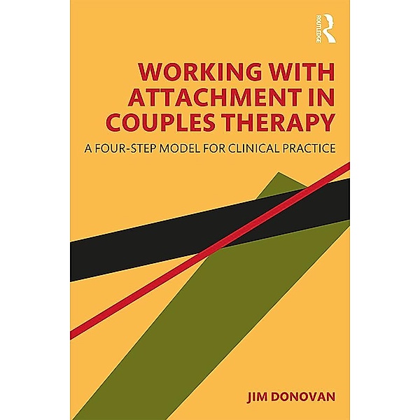 Working with Attachment in Couples Therapy, Jim Donovan