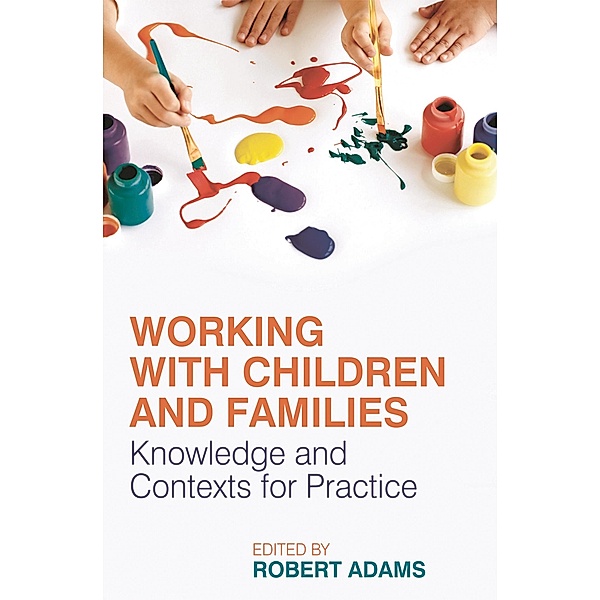 Working with Children and Families, Robert Adams