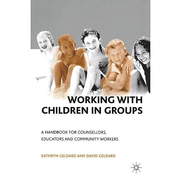Working with Children in Groups, Kathryn & David Geldard