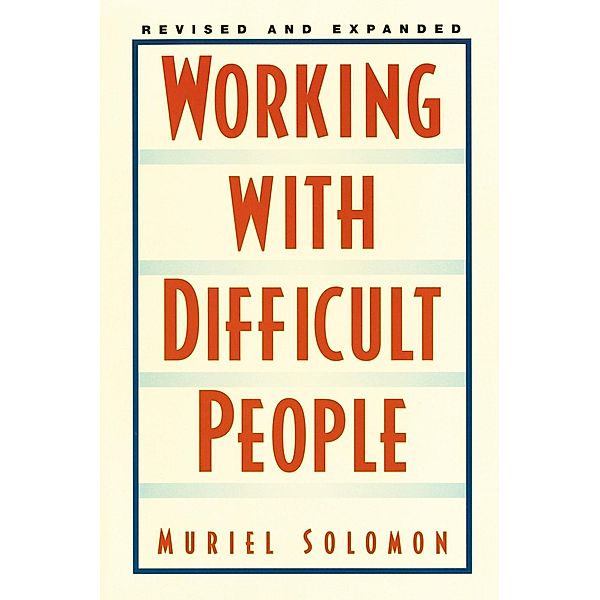 Working with Difficult People, Muriel Solomon