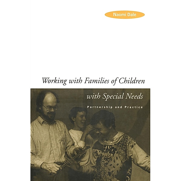 Working with Families of Children with Special Needs, Naomi Dale