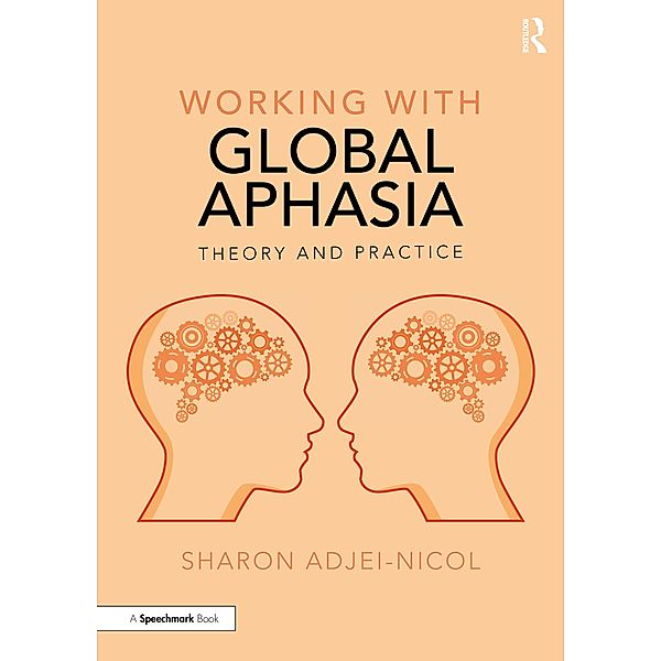 Working with Global Aphasia, Sharon Adjei-Nicol