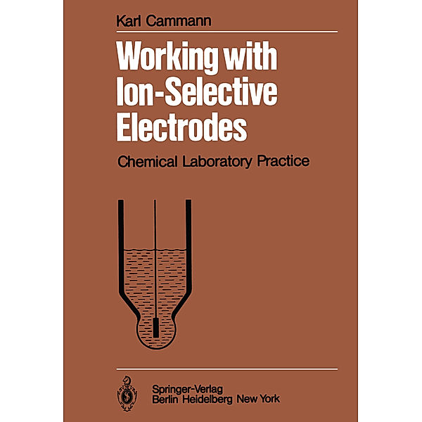 Working with Ion-Selective Electrodes, K. Cammann