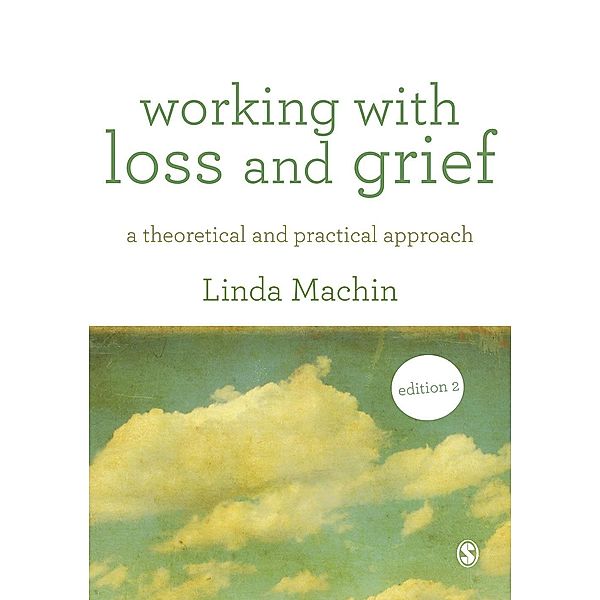 Working with Loss and  Grief, Linda Machin