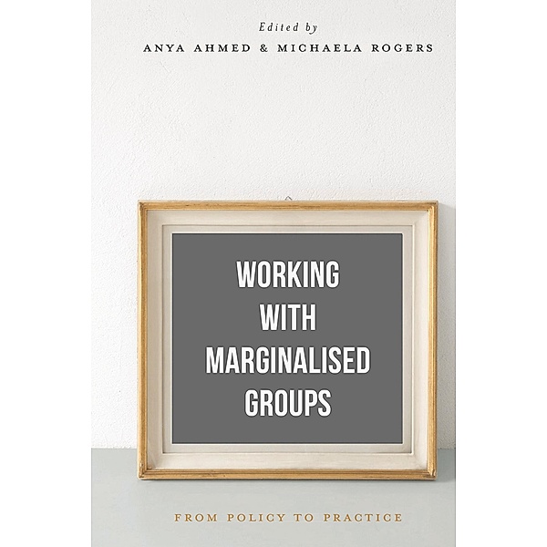 Working with Marginalised Groups, Anya Ahmed, Michaela Rogers