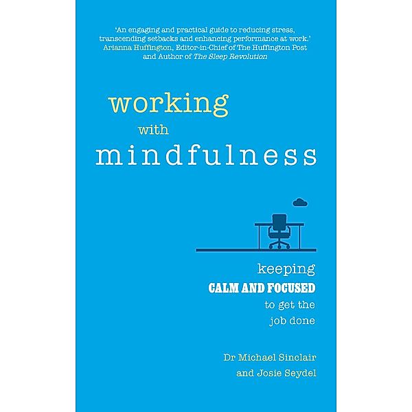 Working with Mindfulness, Michael Sinclair, Josie Seydel