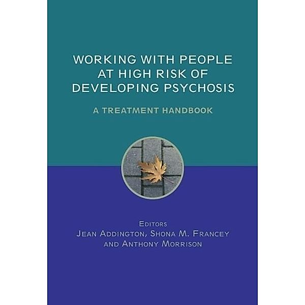 Working with People at High Risk of Developing Psychosis