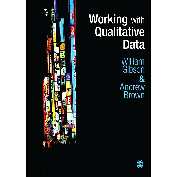 Working with Qualitative Data, William Gibson, Andrew Brown