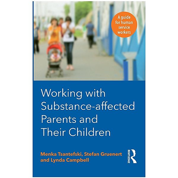 Working with Substance-Affected Parents and their Children, Lynda Campbell