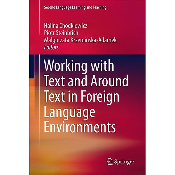 Working with Text and Around Text in Foreign Language Environments / Second Language Learning and Teaching