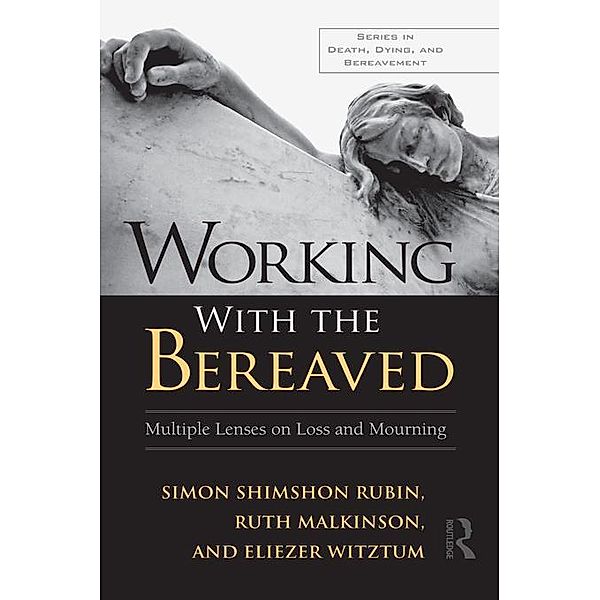 Working With the Bereaved, Simon Shimshon Rubin, Ruth Malkinson, Eliezer Witztum