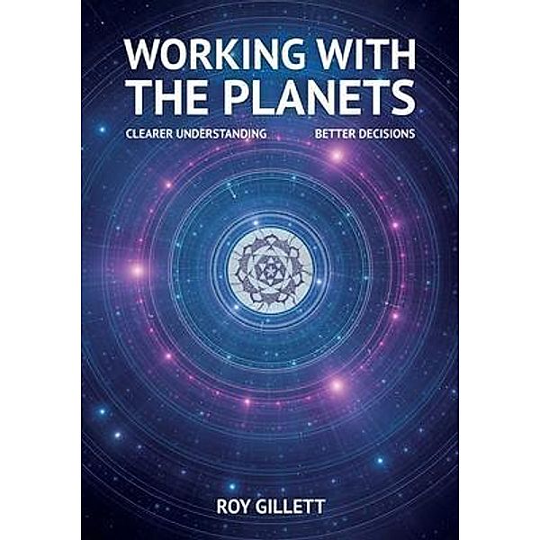 Working with the Planets, Roy Gillett