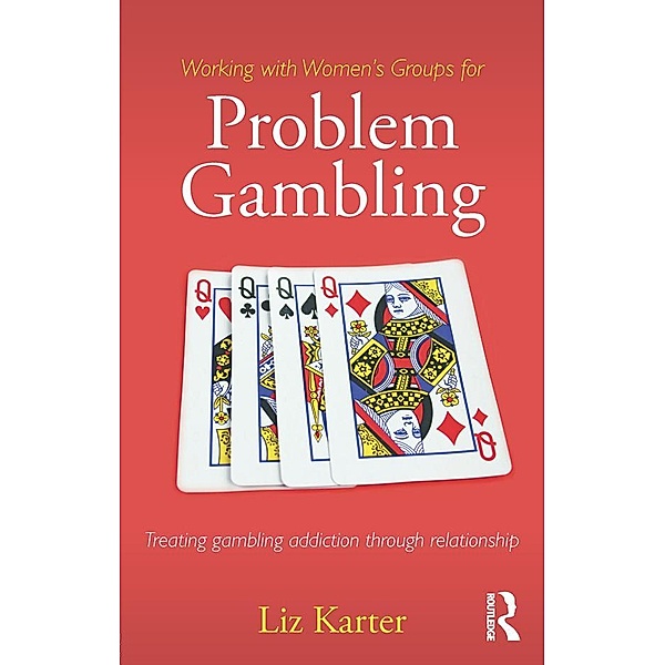 Working with Women's Groups for Problem Gambling, Liz Karter