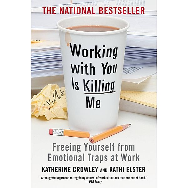 Working With You is Killing Me, Katherine Crowley, Kathi Elster