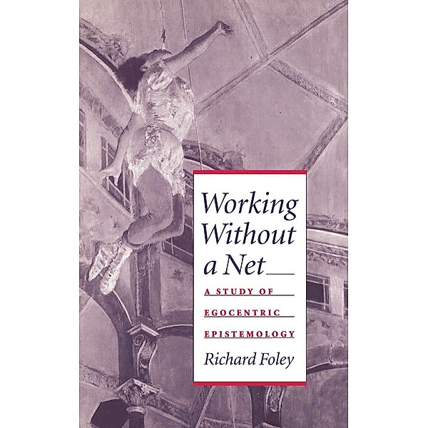Working without a Net, Richard Foley
