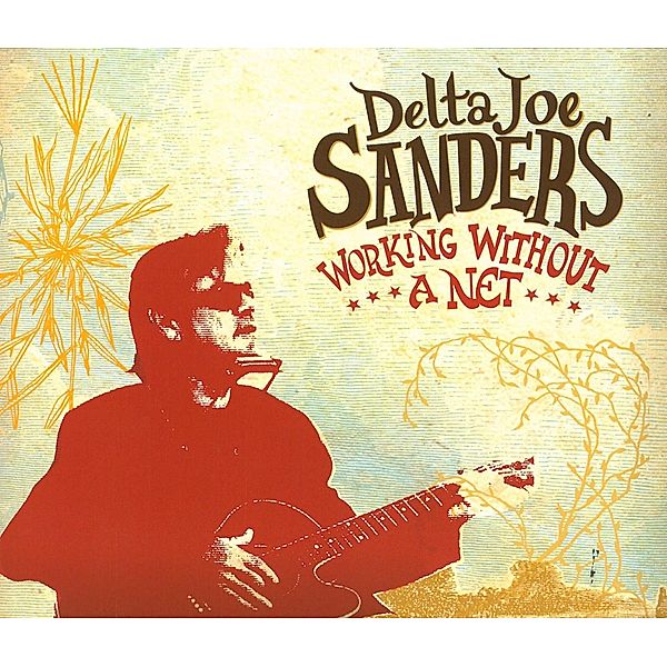 Working Without A Net, Delta Joe Sanders