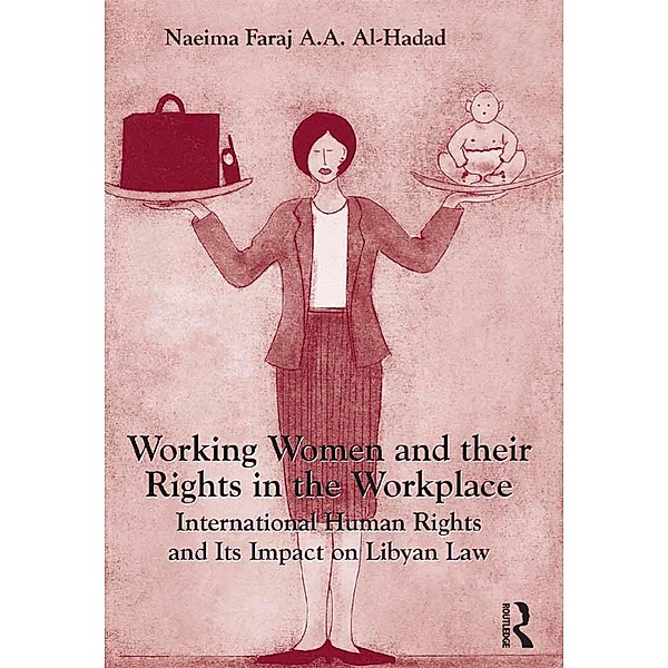 Working Women and their Rights in the Workplace, Naeima Faraj A. A. Al-Hadad